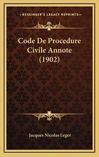 Cover image for Code de Procedure Civile Annote (1902)