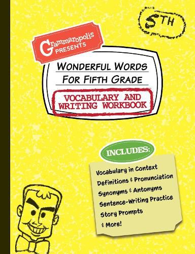 Cover image for Wonderful Words for Fifth Grade Vocabulary and Writing Workbook: Definitions, Usage in Context, Fun Story Prompts, & More