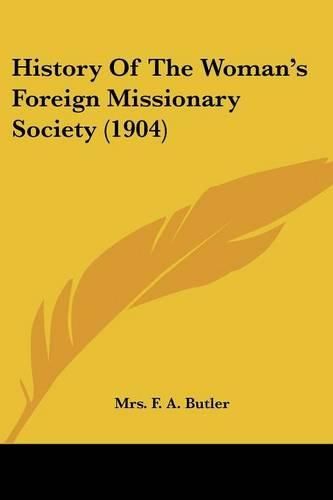 Cover image for History of the Woman's Foreign Missionary Society (1904)