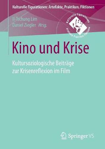 Cover image for Kino Und Krise: Kultursoziologische Beitrage Zur Krisenreflexion Im Film