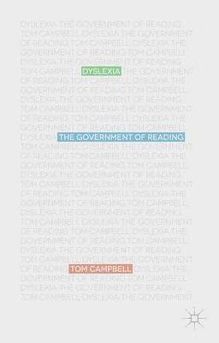 Dyslexia: The Government of Reading