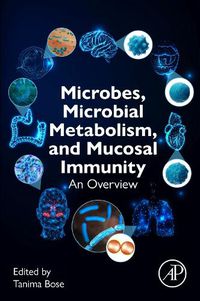 Cover image for Microbes, Microbial Metabolism and Mucosal Immunity