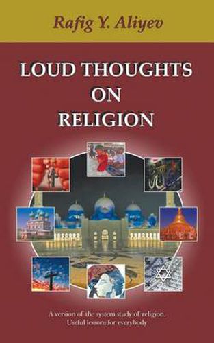 Cover image for Loud Thoughts on Religion: A Version of the System Study of Religion. Useful Lessons for Everybody