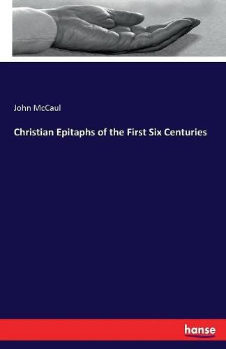 Cover image for Christian Epitaphs of the First Six Centuries