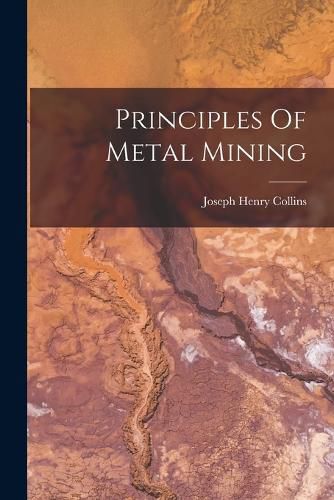 Principles Of Metal Mining