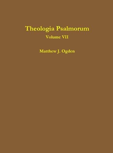 Cover image for Theologia Psalmorum (Volume VII)