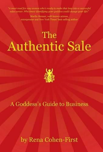 Cover image for The Authentic Sale: A Goddess's Guide to Business