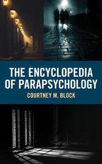 Cover image for The Encyclopedia of Parapsychology