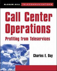 Cover image for Call Center Operations: Profiting from Teleservices