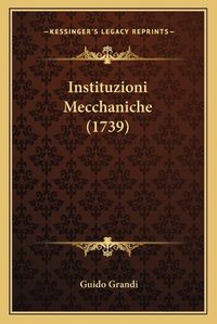 Cover image for Instituzioni Mecchaniche (1739)