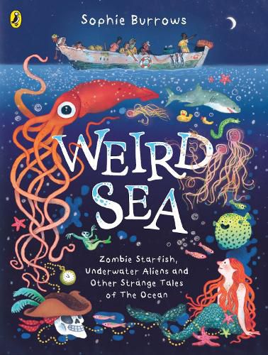 Cover image for Weird Sea: Zombie Starfish, Underwater Aliens and Other Strange Tales of the Ocean