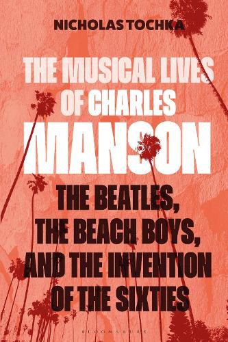 Cover image for The Musical Lives of Charles Manson