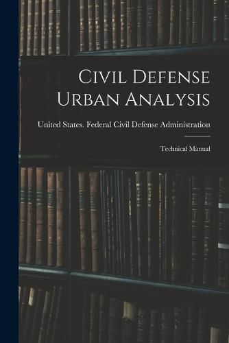 Cover image for Civil Defense Urban Analysis; Technical Manual