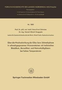 Cover image for UEber Die Wechselwirkung Der Glas- Bzw. Schmelzphase in Schmelzgegossenen Wannensteinen Mit Technischen Bleisilikat-, Borosilikat- Und Natronkalkglasern Bei Hohen Temperaturen