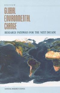 Cover image for Global Environmental Change: Research Pathways for the Next Decade, Overview