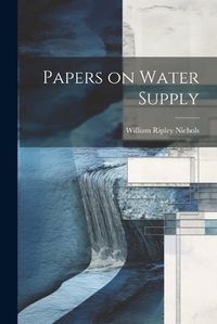 Cover image for Papers on Water Supply