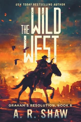 Cover image for The Wild West: A Post-Apocalyptic Thriller