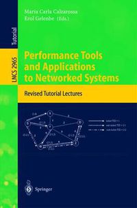 Cover image for Performance Tools and Applications to Networked Systems: Revised Tutorial Lectures