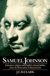 Cover image for Samuel Johnson: Literature, Religion and English Cultural Politics from the Restoration to Romanticism