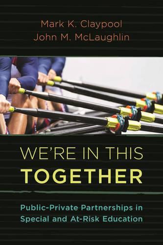 Cover image for We're In This Together: Public-Private Partnerships in Special and At-Risk-Education