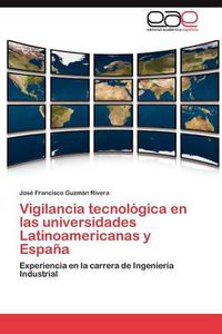 Cover image for Vigilancia Tecnologica En Las Universidades Latinoamericanas y Espana