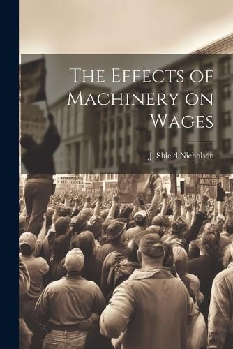 The Effects of Machinery on Wages