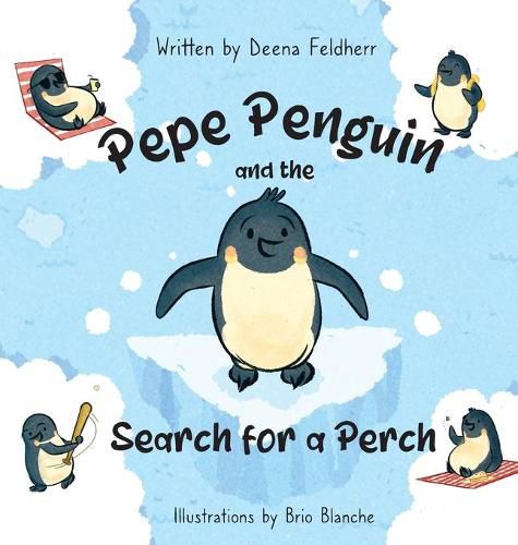 Pepe Penguin and the Search for a Perch