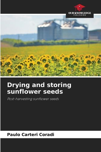 Cover image for Drying and storing sunflower seeds