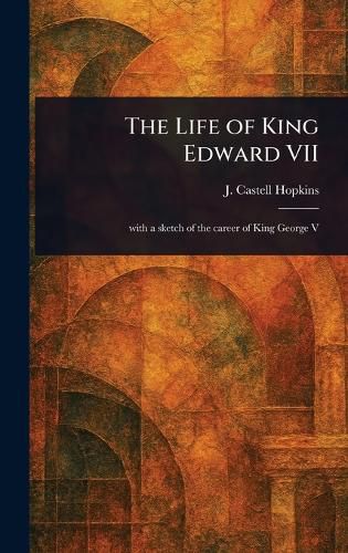 Cover image for The Life of King Edward VII