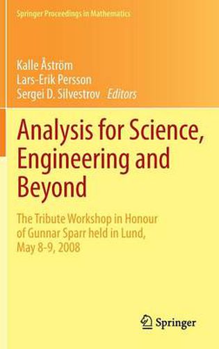 Cover image for Analysis for Science, Engineering and Beyond: The Tribute Workshop in Honour of Gunnar Sparr held  in Lund, May 8-9, 2008