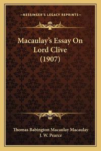 Cover image for Macaulay's Essay on Lord Clive (1907)