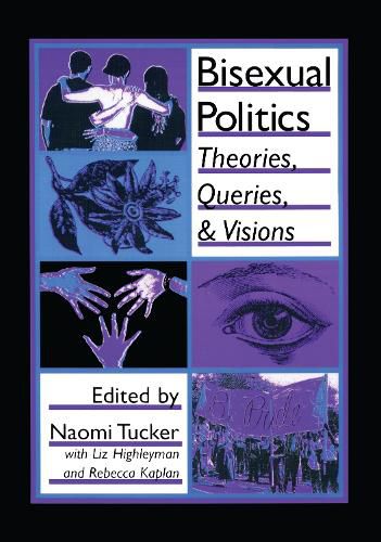 Cover image for Bisexual Politics: Theories, Queries, and Visions