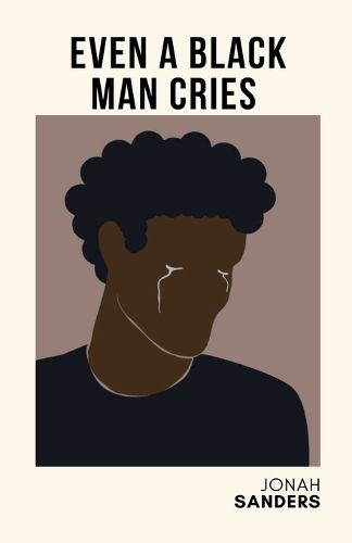 Cover image for Even A Black Man Cries