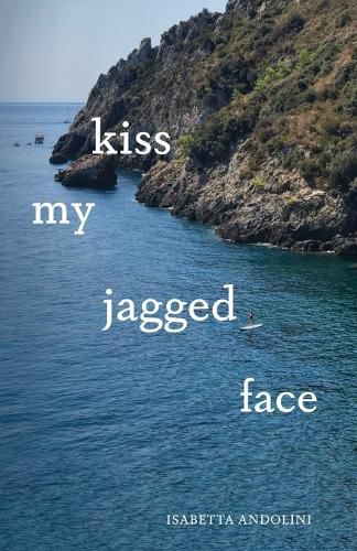 Cover image for kiss my jagged face