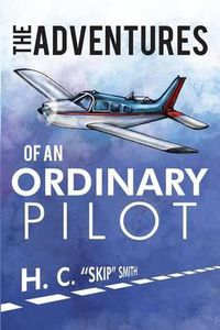 Cover image for The Adventures of an Ordinary Pilot