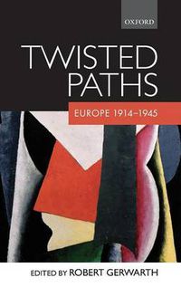 Cover image for Twisted Paths: Europe 1914-1945