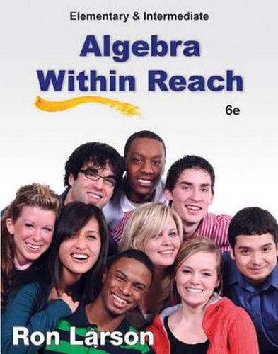 Elementary and Intermediate Algebra : Algebra Within Reach