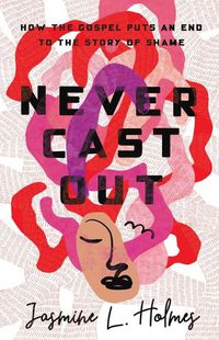 Cover image for Never Cast Out