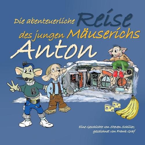 Cover image for Anton: Die abenteuerliche Reise des jungen Mauserichs