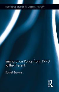 Cover image for Immigration Policy from 1970 to the Present