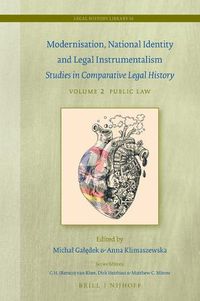 Cover image for Modernisation, National Identity and Legal Instrumentalism (Vol. II: Public Law): Studies in Comparative Legal History