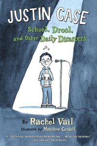 Cover image for Justin Case: School, Drool, and Other Daily Disasters