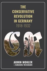 Cover image for The Conservative Revolution in Germany, 1918-1932