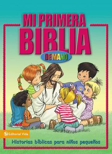 Mi Primera Biblia De Mano: Bible Story for Toddlers