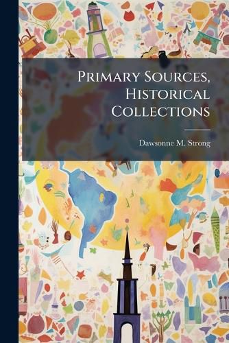 Cover image for Primary Sources, Historical Collections
