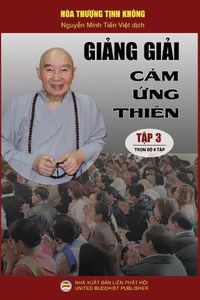 Cover image for Gi&#7843;ng gi&#7843;i C&#7843;m &#7913;ng thien - T&#7853;p 3/8: Lo&#7841;t bai gi&#7843;ng c&#7911;a Hoa th&#432;&#7907;ng T&#7883;nh Khong