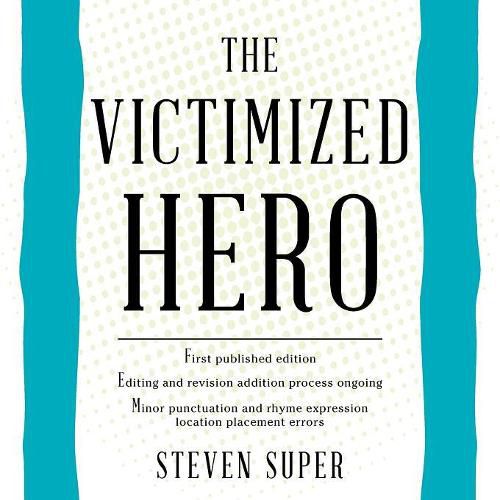 Cover image for The Victimized Hero