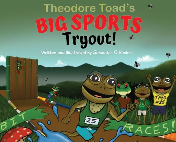 Cover image for Theodore Toad's BIG SPORTS Tryout!