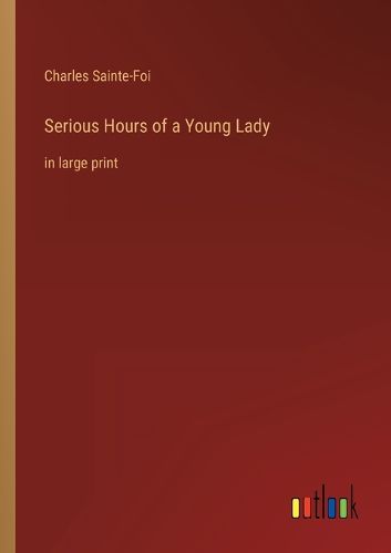 Cover image for Serious Hours of a Young Lady