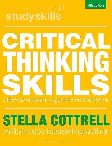 Cover image for Critical Thinking Skills: Effective Analysis, Argument and Reflection